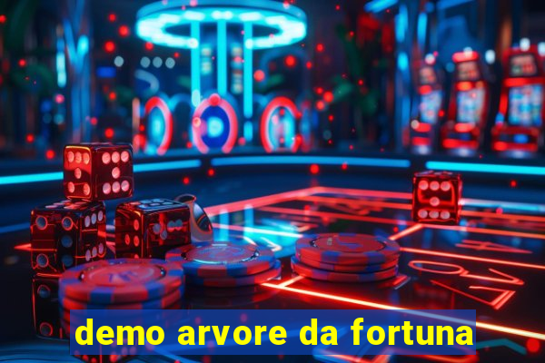 demo arvore da fortuna